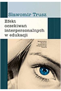 Efekt oczekiwań interpersonalnych w edukacji - okładka książki