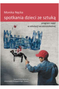 Spotkania dzieci ze sztuką. Program zajęć w edukacji wczesnoszkolnej - okładka książki