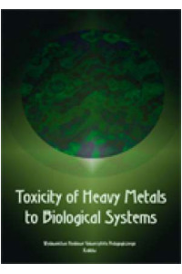 Toxicity of Heavy Metals to Biological Systems. A monograph - okładka książki