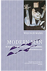 Modern Man in Search of the Ethical and Social Foundations: a Phenomenology - okładka książki