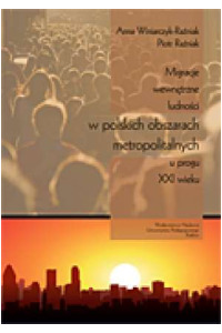 Migracje wewnętrzne ludności w polskich obszarach metropolitalnych u progu XXI wieku - okładka książki
