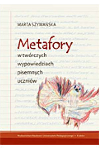 Metafory w twórczych wypowiedziach pisemnych uczniów - okładka książki