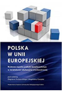 Polska w Unii Europejskiej. Wybrane aspekty polityki bezpieczeństwa w działalności edukacyjno-wychowawczej - okładka książki
