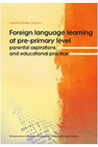 Foreign language learning at pre-primary level. Parental aspirations and educational practice - okładka książki