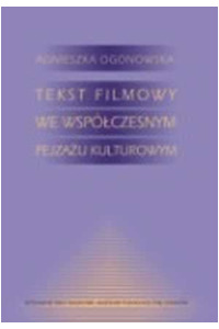 Tekst filmowy we współczesnym pejzażu kulturowym - okładka książki
