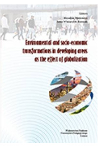 Environmental and socio-economic transformations in developing areas as the effect of globalization - okładka książki