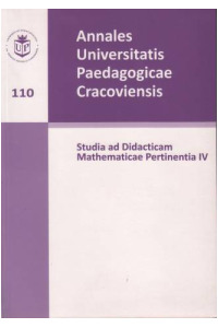 Annales Universitatis Paedagogicae Cracoviensis. Tom 110. Studia ad Didacticam Mathematicae Pertinentia IV - okładka książki