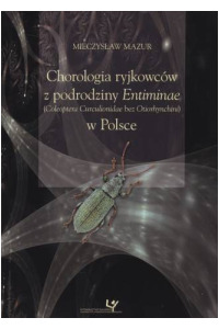 Chorologia ryjkowców z podrodziny Entiminae (Coleoptera Curculionidae bez Otiorhynchini) w Polsce - okładka książki