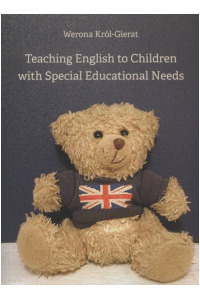 Teaching English to Children with Special Educational Needs. Seria: Prace Monograficzne 994 - okładka książki