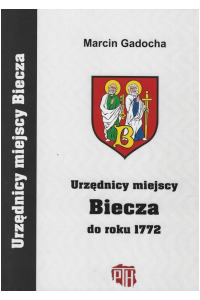 Urzędnicy miejscy Biecza do roku 1772 - okładka książki