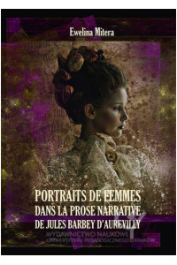 Portraits de femmes dans la prose narrative de Jules Barbey d’Aurevilly - okładka książki