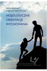 Aksjologiczne orientacje wychowania - okładka książki