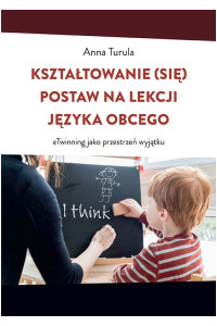 Kształtowanie (się) postaw na lekcji - okładka książki