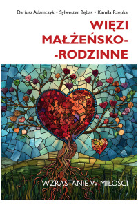 Więzi małżeńsko-rodzinne. Wzrastanie - okładka książki