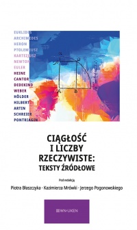 Ciągłość i liczby rzeczywiste: teksty źródłowe - okładka książki