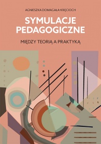 Symulacje pedagogiczne. Między teorią a praktyką - okładka książki