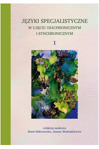 Języki specjalistyczne w ujęciu diachronicznym i synchronicznym 1 - okładka książki