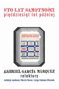 Sto lat samotności pięćdziesiąt lat później - okładka książki