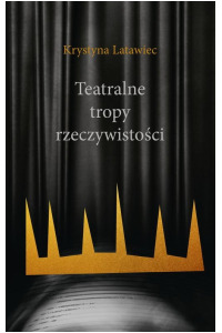 Teatralne tropy rzeczywistości - okładka książki