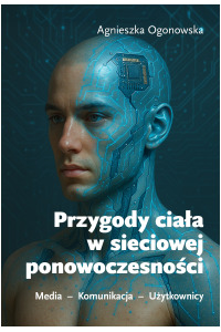 Przygody ciała w sieciowej ponowoczesności. - okładka książki