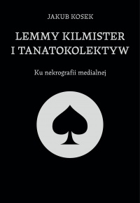 Lemmy Kilmister i tanatokolektyw. - okładka książki
