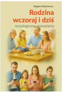 Rodzina wczoraj i dziś. Socjologiczne - okładka książki